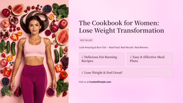 The Cookbook for Women: Lose Weight Transformation – Fat-Burning Recipes for Real Results